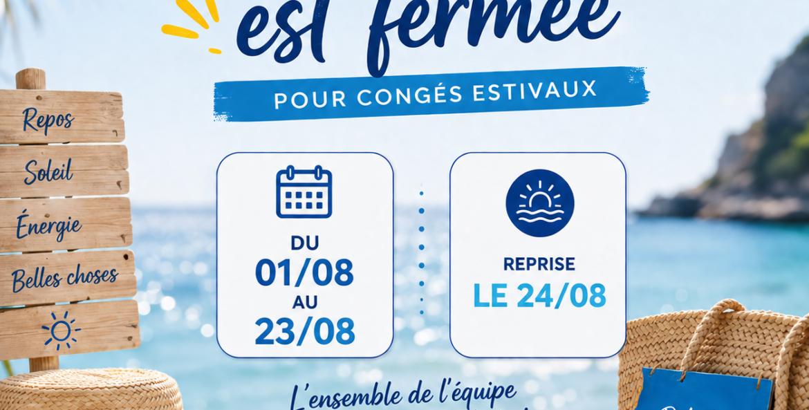 Fermeture estivale